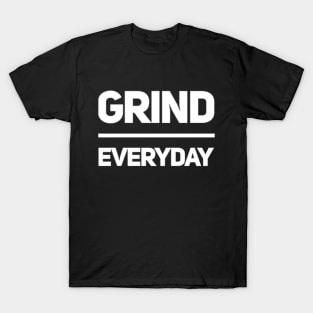 Grind Everyday T-Shirt